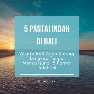 Paket Wisata Bali Dengan Mengunjungi 5 Pantai Indah Ini!