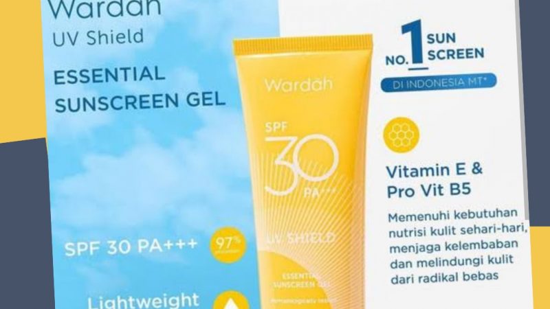Rekomendasi 6 Sunscreen Wardah Beserta Manfaatnya