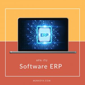 Pemahaman Tentang Software ERP Yang Perlu Diketahui