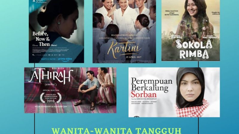Wanita-wanita Tangguh Dalam 5 Cerita Film Indonesia